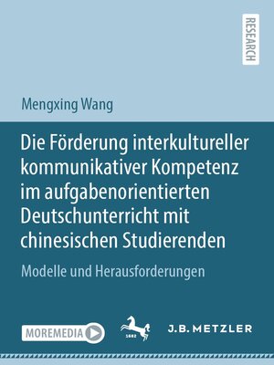 cover image of Die Förderung interkultureller kommunikativer Kompetenz im aufgabenorientierten Deutschunterricht mit chinesischen Studierenden